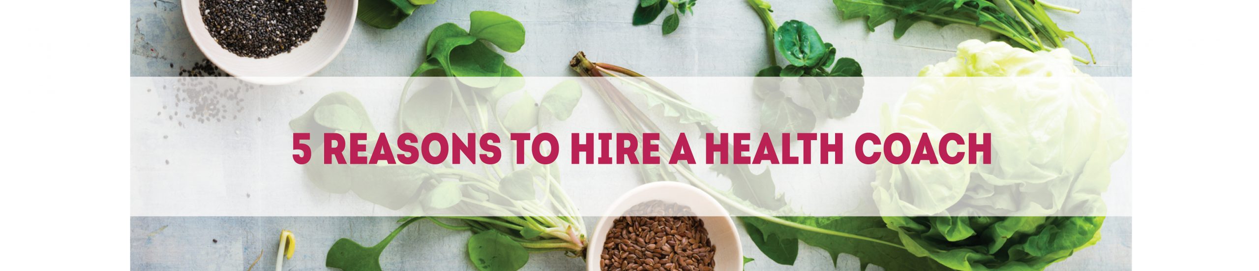 5 Reasons to Hire a Health Coach