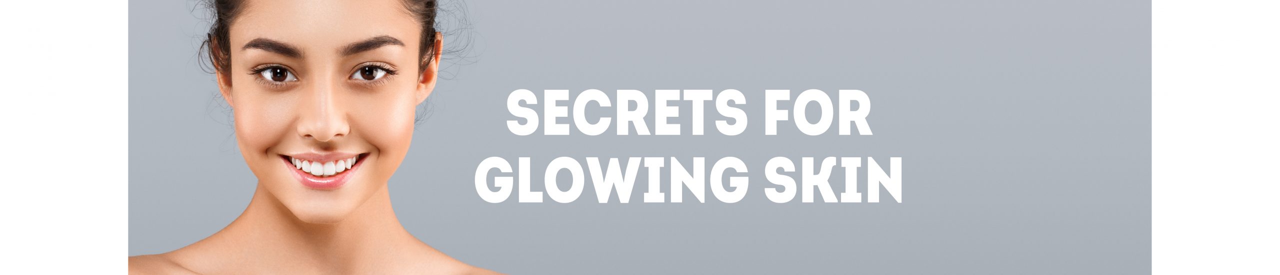 Secrets for Glowing Skin