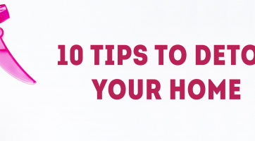 10 Tips to Detox Your Home