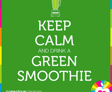 Keep Calm and Drink a Green Smoothie