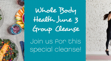 Whole Body Health June 3 Group Cleanse