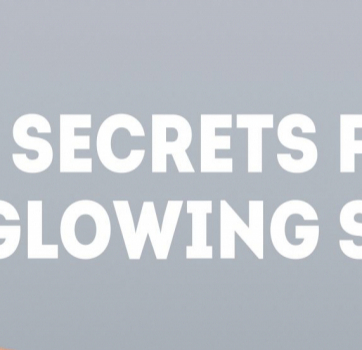 Secrets for Glowing Skin